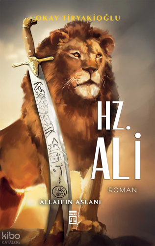 Hz. Ali;Allah'ın Aslanı