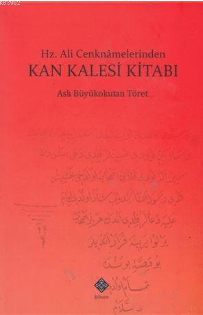 Hz. Ali Cenknamelerinden Kan Kalesi Kitabı