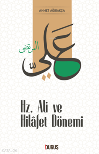 Hz. Ali ve Hilâfet Dönemi