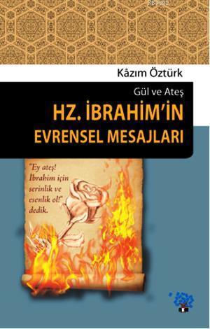 Hz. İbrahim'in Evrensel Mesajları