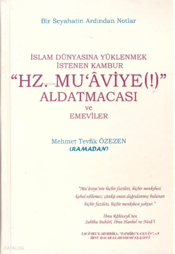 "Hz. Muaviye (!)" Aldatmacası ve Emeviler