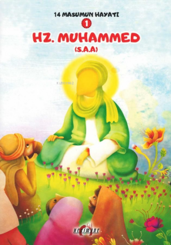 Hz. Muhammed (S.A.A.); 14 Masumun Hayatı(1)