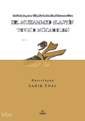 Hz. Muhammed (SAV)’in Tevhid Mücadelesi