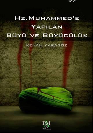 Hz. Muhammede Yapılan Büyü Ve Büyücülük