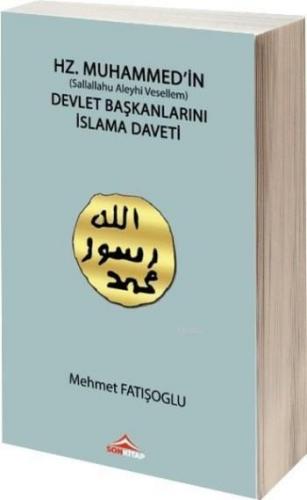 Hz. Muhammed'in Devlet Başkanlarını İslama Daveti