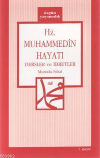 Hz.muhammed'in Hayatından Dersler ve İbretler