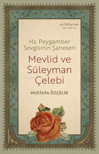 Hz. Peygamber Sevgisinin Şaheseri Mevlid ve Süleyman Çelebi