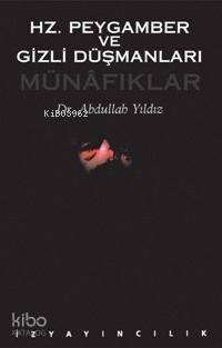 Hz. Peygamber ve Gizli Düşmanları; Münafıklar