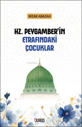 Hz. Peygamber'in Etrafındaki Çocuklar