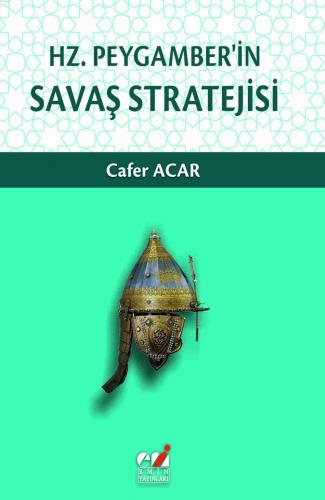 Hz. Peygamber'in  Savaş Stratejisi
