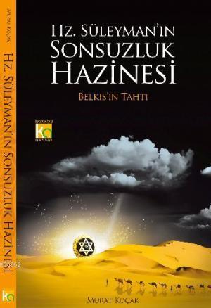 Hz. Süleymanın Sonsuzluk Hazinesi; Belkıs'ın Tahtı