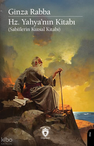 Hz. Yahya’nın Kitabı;Sabiîlerin Kutsal Kitabı