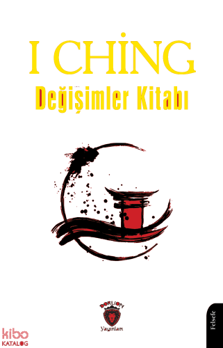 I Ching ya da Değişimler Kitabı