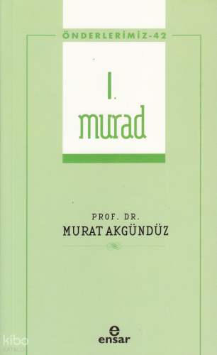 I. Murad - Önderlerimiz 42