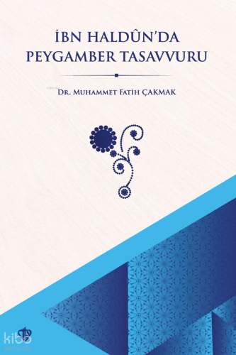 İbn Haldun’da Peygamber Tasavvuru