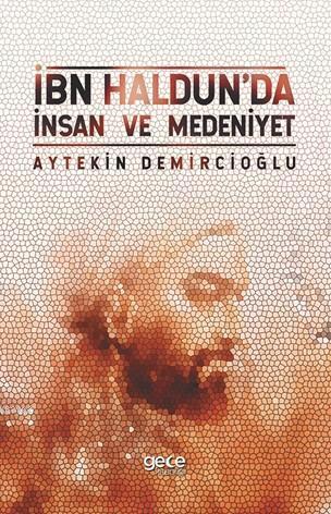 İbn Haldun'da İnsan Ve Medeniyet