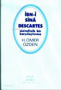 İbn-i Sinâ - Descartes; Metafizik Bir Karşılaştırma