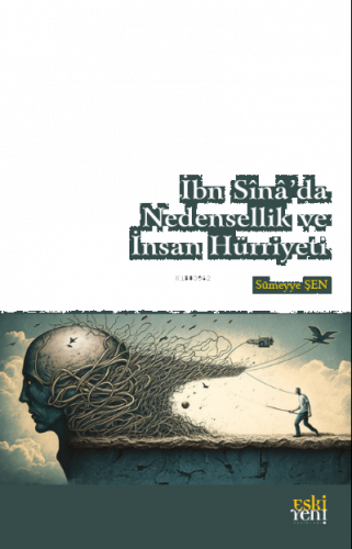 İbn Sînâ’da Nedensellik ve İnsan Hürriyeti