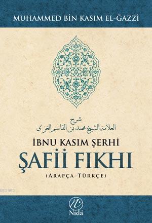 İbnu Kasım Şerhi Şafii Fıkhı