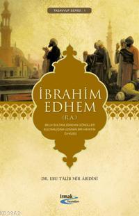 İbrahim Edhem (r.a.) Hayatı ve Öyküsü