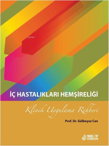 İç Hastalıkları Hemşireliği Klinik Uygulama Rehberi