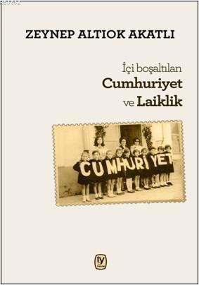 İçi Boşaltılan Cumhuriyet ve Laiklik