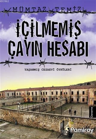 İçilmemiş Çayın Hesabı; Yaşanmış Cezaevi Öyküleri