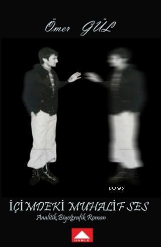 İçimdeki Muhalif Ses; Analitik Biyoğrafik Roman