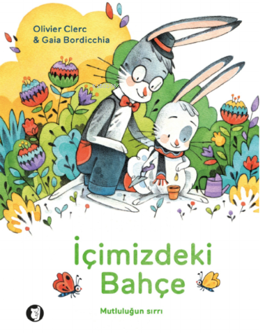 İçimizdeki Bahçe;Mutluluğun Sırrı