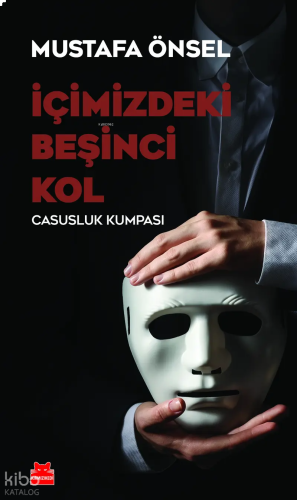 İçimizdeki Beşinci Kol;Casusluk Kumpası