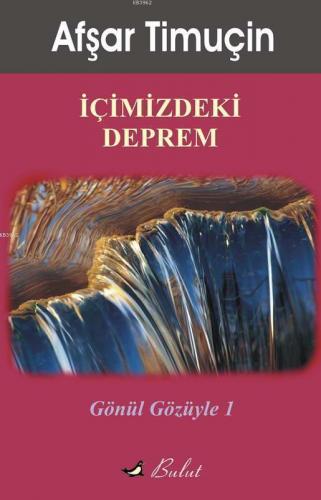 İçimizdeki Deprem; Gönül Gözüyle 1