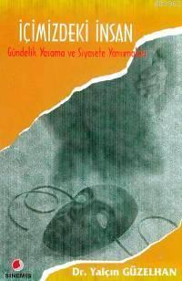 İçimizdeki İnsan; Gündelik Yaşama ve Siyasete Yansımaları