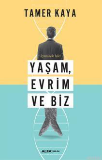 İçimizdeki İzler Yaşam, Evrim ve Biz