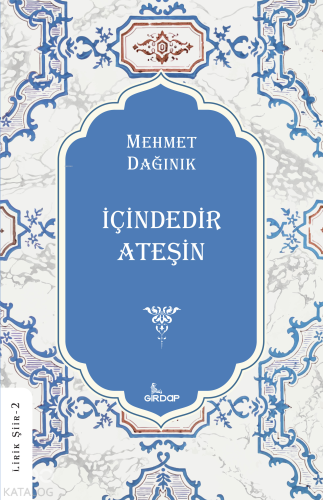 İçindedir Ateşin