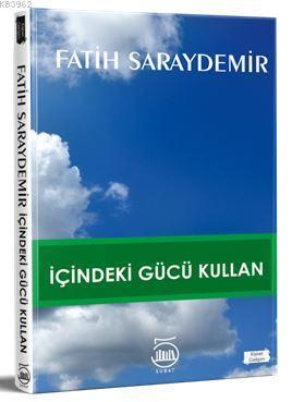 İçindeki Gücü Kullan