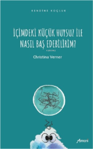 İçindeki Küçük Huysuz İle Nasıl Baş Edebilirim?