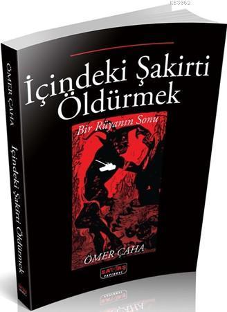 İçindeki Şakirti Öldürmek; Bir Rüyanın Sonu