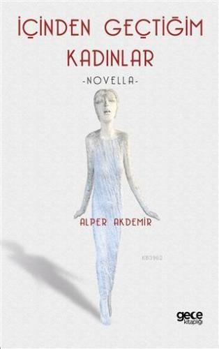 İçinden Geçtiğim Kadınlar; Novella