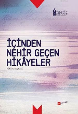 İçinden Nehir Geçen Hikayeler