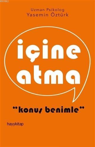 İçine Atma; Konuş Benimle