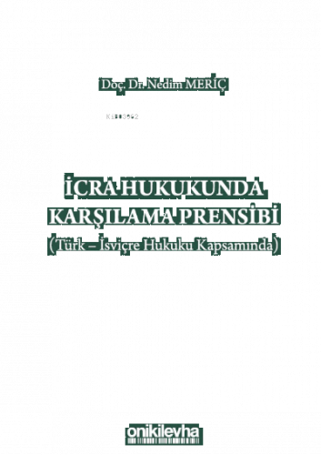 İcra Hukukunda Karşılama Prensibi (Türk-İsviçre Hukuku Kapsamında)