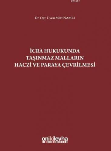 İcra Hukukunda Taşınmaz Malların Haczi ve Paraya Çevrilmesi