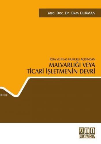 İcra ve İflas Hukuku Açısından| Malvarlığı Veya Ticari İşletmenin Devri