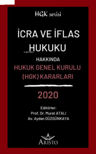 İcra ve İflas Hukuku Hakkında Hukuk Genel Kurulu Kararları 2020