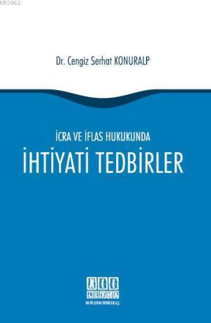 İcra ve İflas Hukukunda İhtiyati Tedbirler