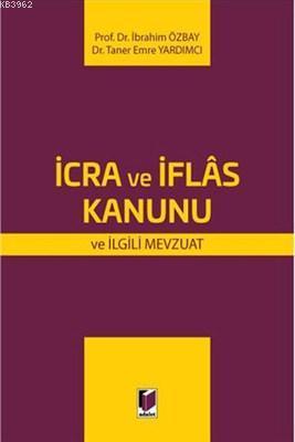 İcra ve İflas Kanunu ve İlgili Mevzuat