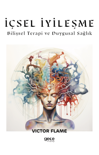 İçsel İyileşme;Bilişsel Terapi ve Duygusal Sağlık