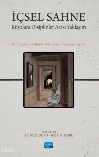 İçsel Sahne;Rüyalara Disiplinler Arası Yaklaşım