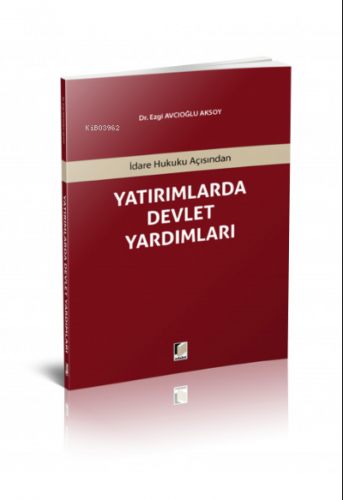 İdare Hukuku Açısından Yatırımlarda Devlet Yardımları