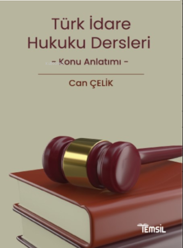 İdare Hukuku Dersleri Konu Anlatımı